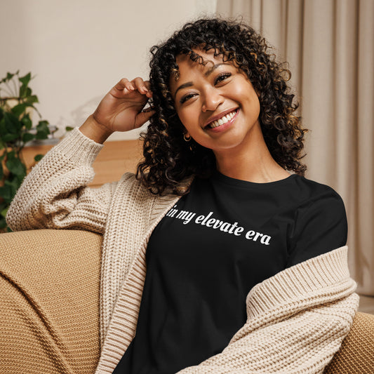 In my Elevate Era Women's Relaxed T-Shirt